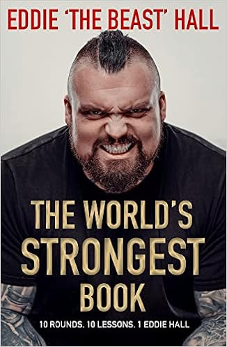The World's Strongest Book: Ten Lessons in Strength and Resilience from the Legendary Strongman | Amazon (UK)