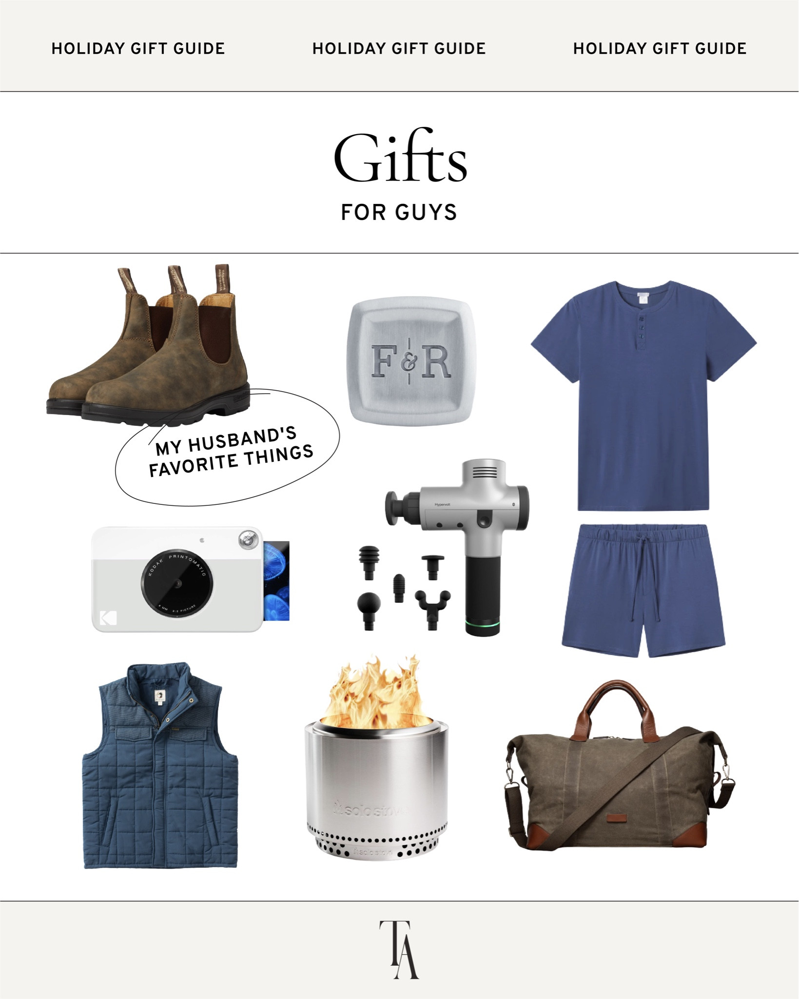 My top gift picks for your husband, boyfriend, son, or dad are all things Tommy (my husband) owns or is getting this year for Christmas. The Solo Stove is top of his list (and mine), and such a fun family gift idea. LAKE Pajamas are a fun splurge too since I know most guys won’t get them for themselves. They run TTS. 

#LTKHoliday #LTKGiftGuide #LTKSeasonal