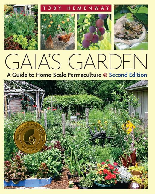 Gaia's Garden : A Guide to Home-Scale Permaculture, 2nd Edition (Edition 2) (Paperback) - Walmart... | Walmart (US)