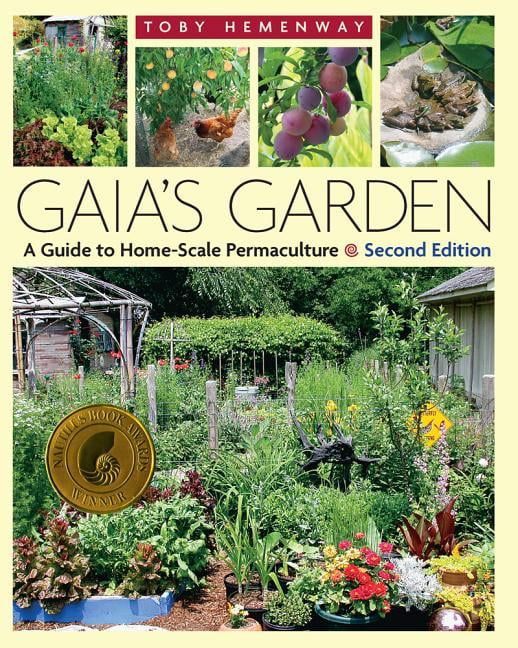Gaia's Garden : A Guide to Home-Scale Permaculture, 2nd Edition (Edition 2) (Paperback) - Walmart... | Walmart (US)