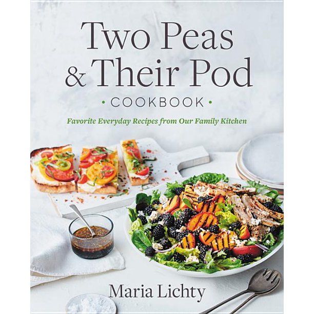 Two Peas & Their Pod Cookbook : Favorite Everyday Recipes from Our Family Kitchen (Hardcover) - W... | Walmart (US)