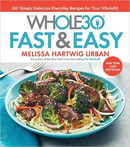 The Whole30 Fast & Easy Cookbook: 150 Simply Delicious Everyday Recipes for Your Whole30



Hardc... | Amazon (US)