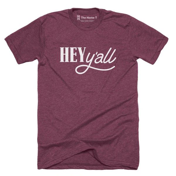 Hey Y'all | The Home T