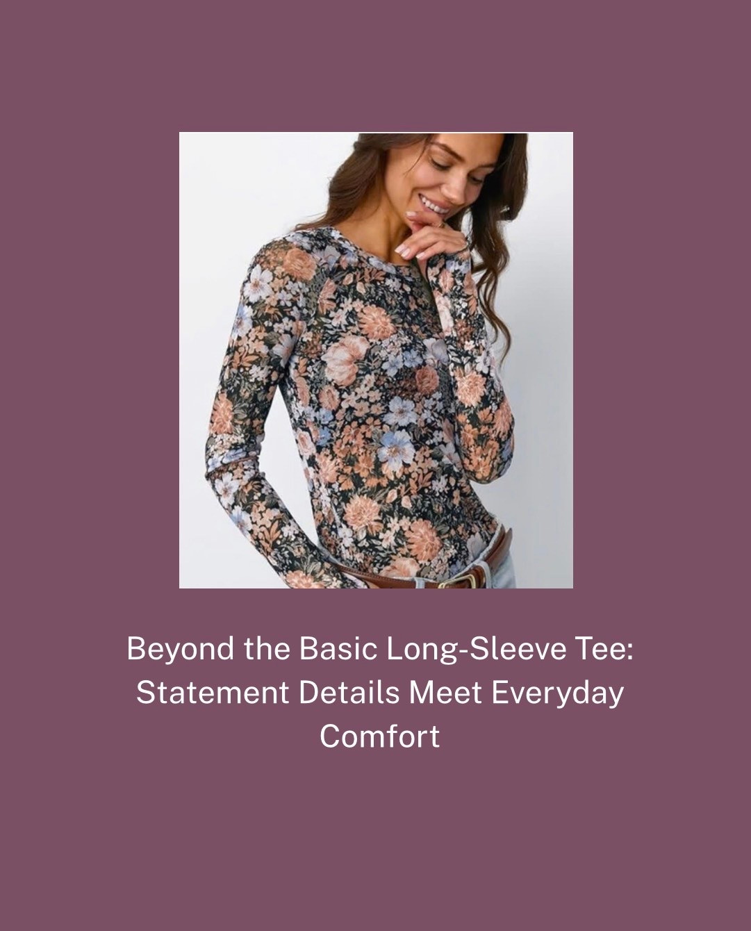 Beyond the Basic Long-Sleeve Tee: Statement Details Meet Everyday Comfort

#LTKdayinmylife #LTKgrwm #LTKootd