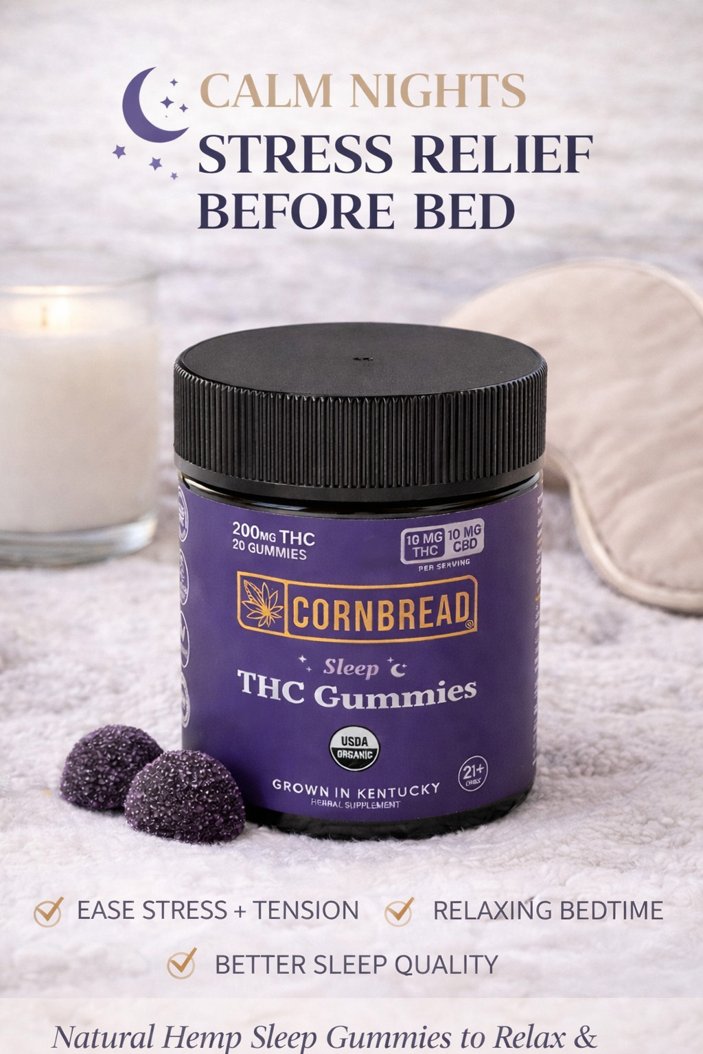 These hemp sleep gummies from Cornbread are designed to support calm evenings and restful sleep. Made with plant-based hemp extract and soothing nighttime ingredients, they help promote relaxation and stress relief as part of a gentle bedtime routine. A natural hemp sleep gummy for winding down and better rest.

#HempSleep #CalmSupport #SleepGummies #RelaxationAid #BedtimeRoutine #StressReliefSupport #NightWellness #NaturalSleepAid #EveningRoutine #WellnessSleep 

 #LTKdayinmylife #LTKselfcare