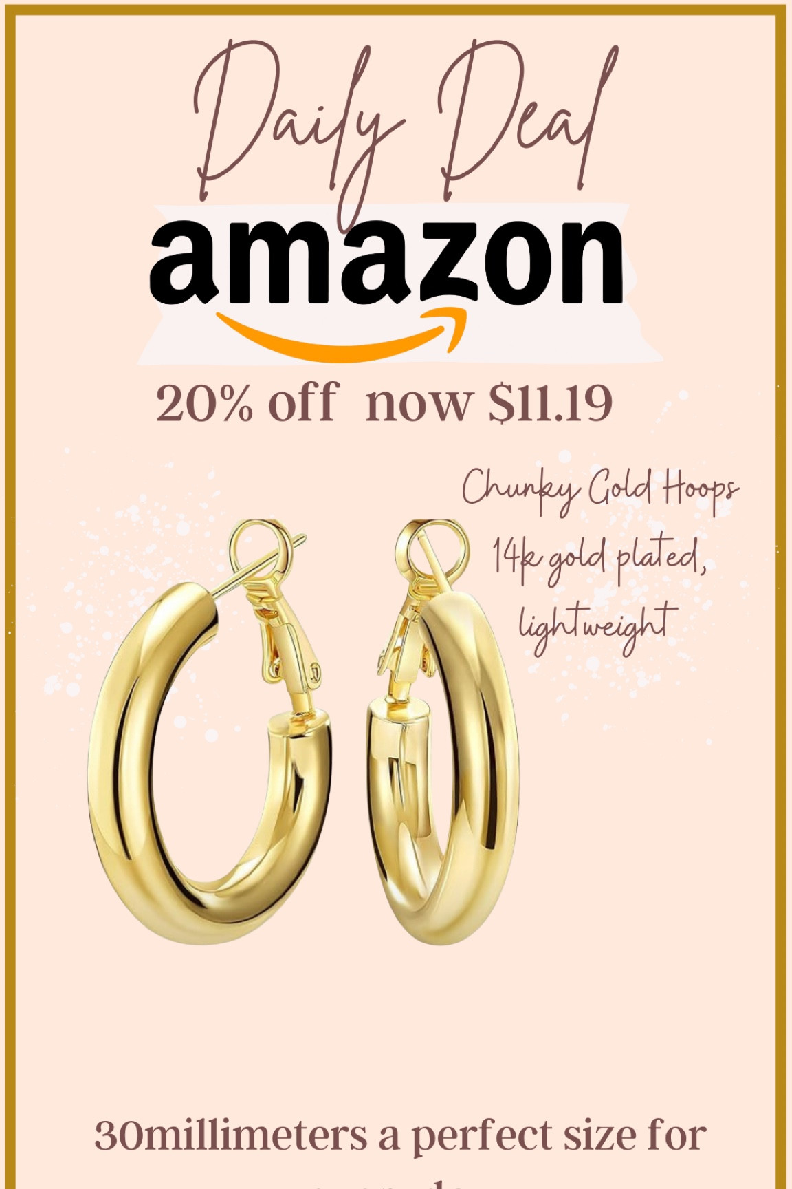 Amazon prime day deal
$11 on these best selling everyday 30 millimeter , 14 cart plated hoops!

A great everyday earring and makes a great gift!


#LTKGiftGuide #LTKFindsUnder50 #LTKxPrimeDay