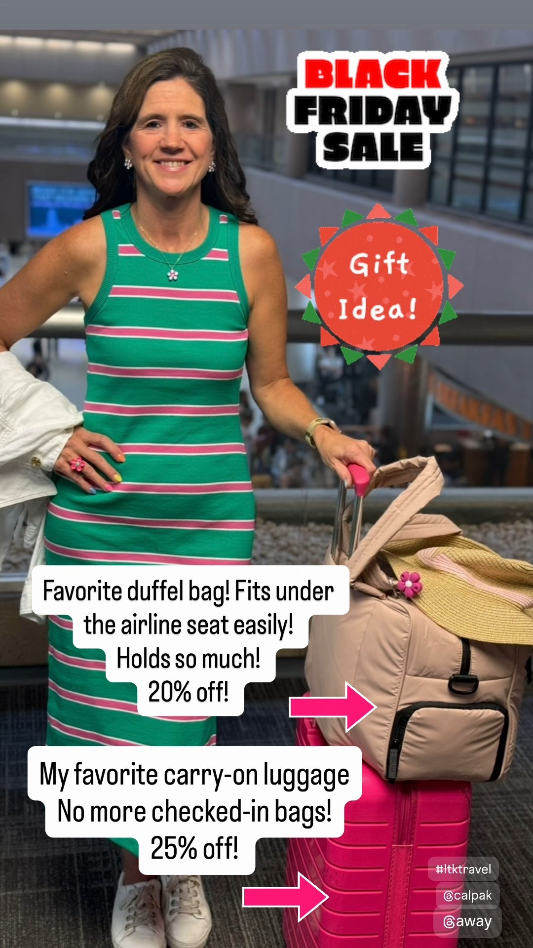 Black Friday Sale! 

Don’t miss out!! Both of these make fantastic gift ideas! 

Two of my favorite travel pieces are on sale for Black Friday!!! 

Travel is my passion! I travel extensively all year domestically and abroad and I don’t leave home without these! My carry-on luggage is a game changer for travel! I pack for up to 10 days in it and yes I am a huge over packer! It can hold so much! I never check a bag in and it fits nicely in the over head compartment. Check out the Away bigger carry-on! Comes in several colors! 

My duffel bag holds all of my travel essentials in it - computer, make-up bags, small purse, curling irons, books, my jewelry case etc. Bonus it even has a side pocket to store a pair or two of shoes! Fits nicely under the seat. Comes in several colors! 

#LTKmomlife #LTKU #LTKOver40 #LTKBeauty #LTKItBag 

gift idea, traveler gift, gift for the traveler, wedding gift, Christmas gift, holiday gift, Away, luggage, carry-on luggage, travel essentials, suitcase, TSA approved luggage, vacation, spring break, airline luggage, travel luggage, suitcase, TSA suitcase, carry-on suitcase, colorful luggage, gift idea, traveler gift idea, birthday gift idea, men’s gift idea, Mother’s Day gift idea, graduation gift, gift for him, gift for Dad, Father’s Day, summer vacation, summer travel, for the traveler, gift for teens, gift for the college student, everywhere bag, holiday gift idea, holiday collection, limited collection, Away travel, 



#LTKTravel #LTKGiftGuide #LTKSaleAlert