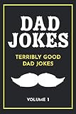 Dad Jokes: Terribly Good Dad Jokes: The Love Gifts, Share: 9781979369657: Amazon.com: Books | Amazon (US)