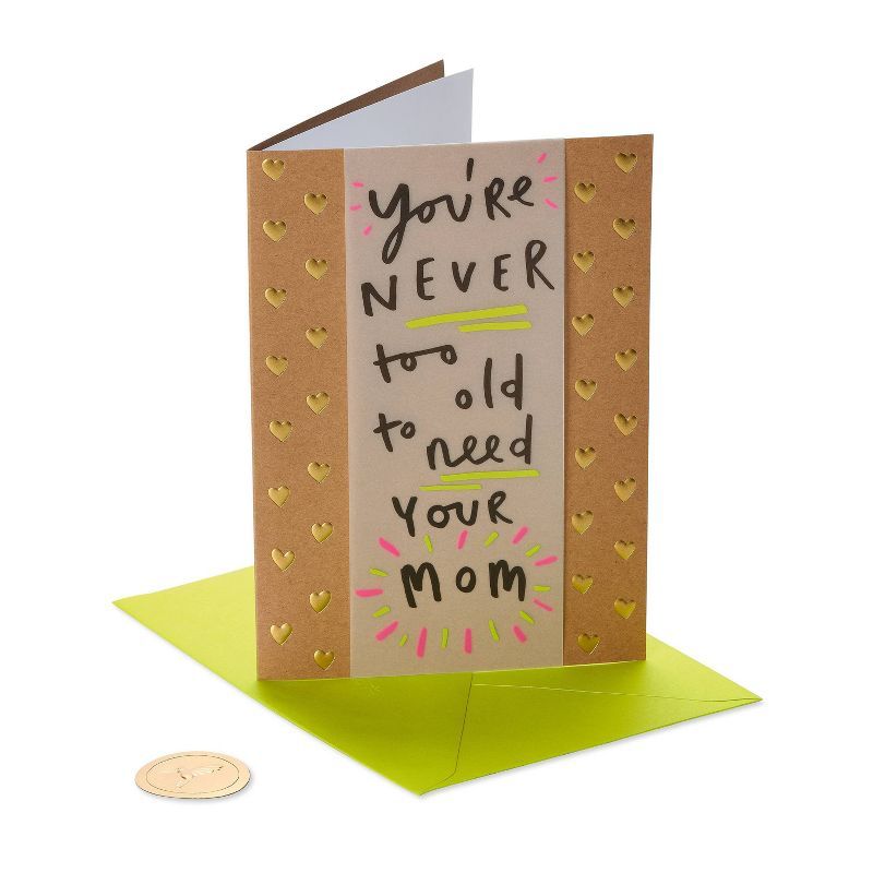 Mother's Day Card 'You're Never Too Old To Need Your Mom' - PAPYRUS | Target