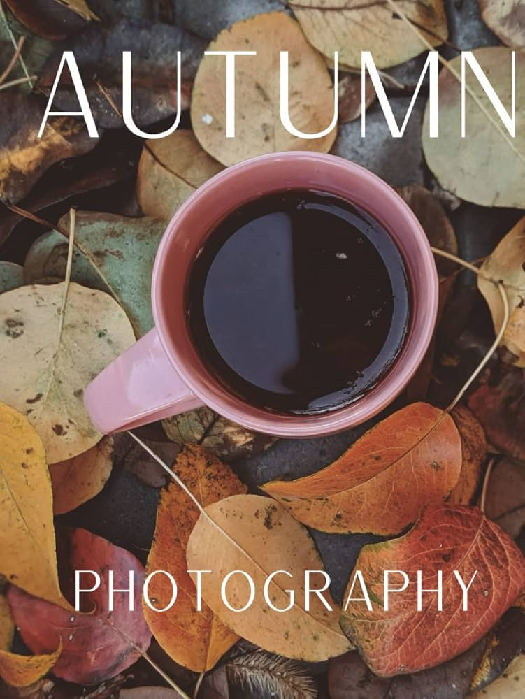 Autumn Photography: Coffee Table Picture Book | Amazon (US)