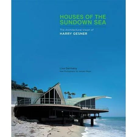 Houses of the Sundown Sea : The Architectural Vision of Harry Gesner | Walmart (US)