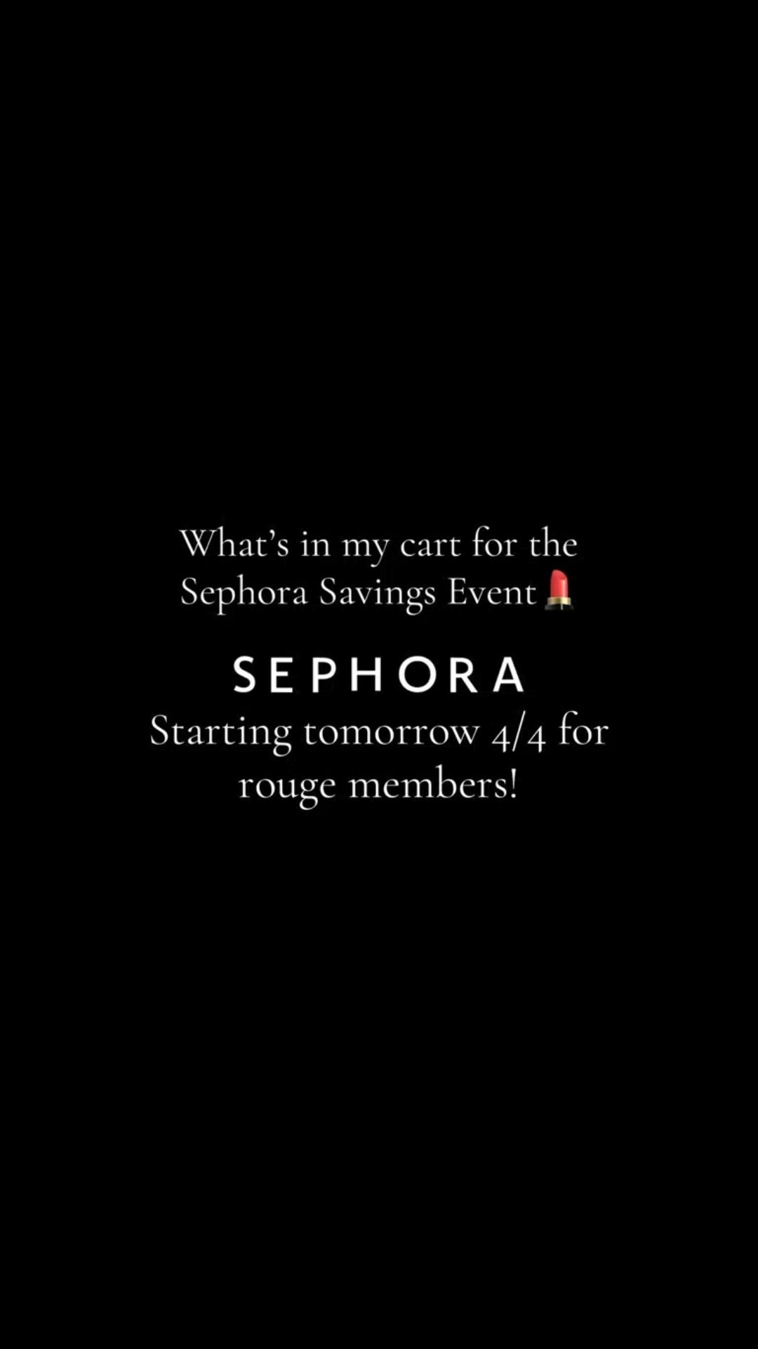 Here is everything I have in my cart for the Sephora Savings Event 💋! Whether you are looking to try new makeup, wanna repurchase your favorite skincare, or ran out of your favorite scent, now is the time! Starts 4/4 for rouge members and 4/8 for VIB and Insiders. Lasts until 4/14 💄

#LTKSaleAlert #LTKU #LTKBeauty