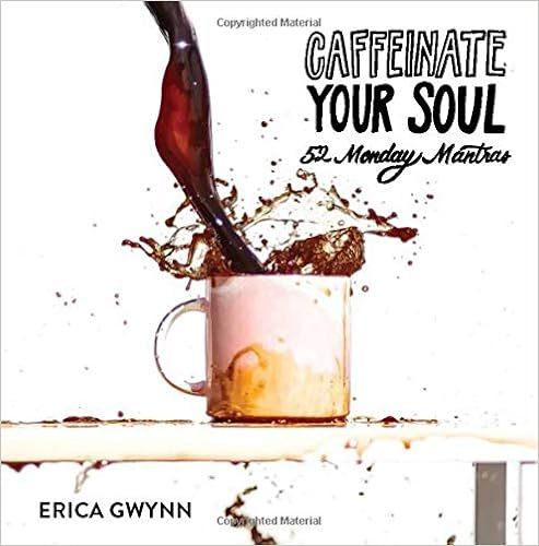 Caffeinate Your Soul: 52 Monday Mantras



Hardcover – May 5, 2020 | Amazon (US)