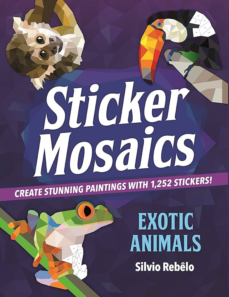 Sticker Mosaics: Exotic Animals: Create Stunning Paintings with 1,252 Stickers! | Amazon (US)