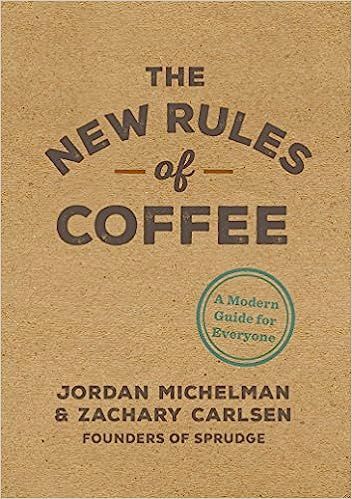 The New Rules of Coffee: A Modern Guide for Everyone



Hardcover – Illustrated, September 25, ... | Amazon (US)