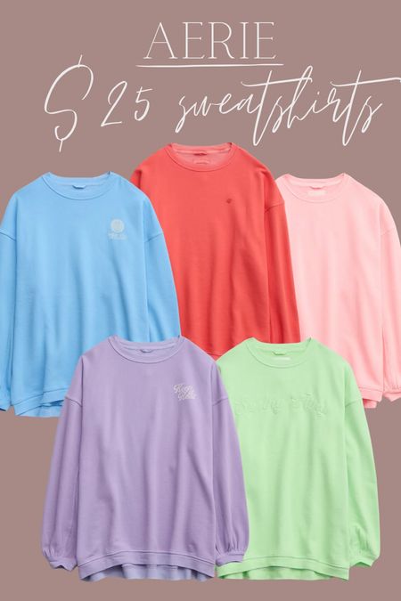 Aerie sweatshirts~ $25

#LTKSpringSale #LTKSeasonal