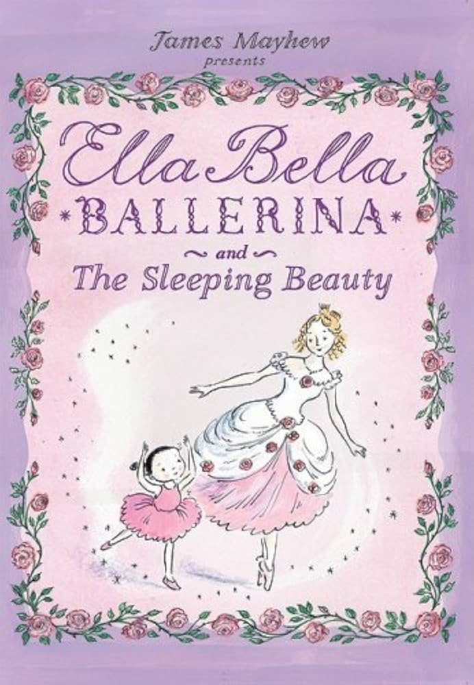 Ella Bella Ballerina and The Sleeping Beauty by Mayhew, James (2008) Hardcover | Amazon (US)