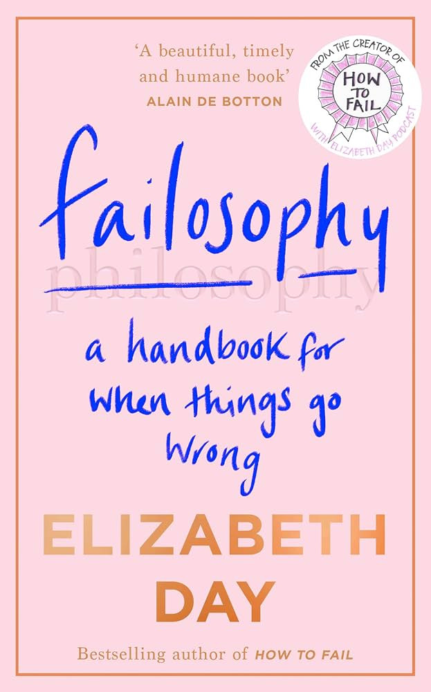 Failosophy: A Handbook For When Things Go Wrong | Amazon (UK)