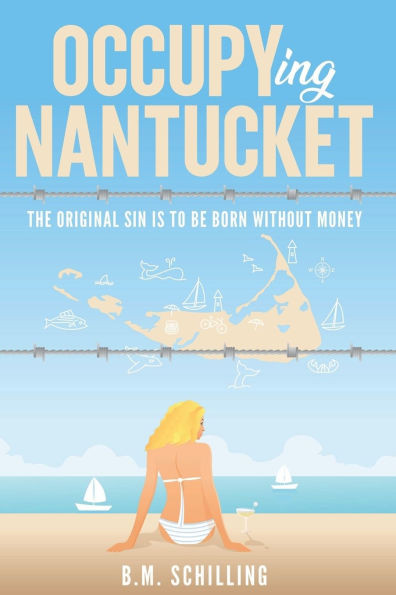 OCCUPYing NANTUCKET: The Original Sin Is To Be Born Without Money | Barnes & Noble