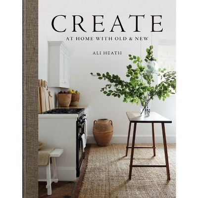 Create - by  Ali Heath (Hardcover) | Target