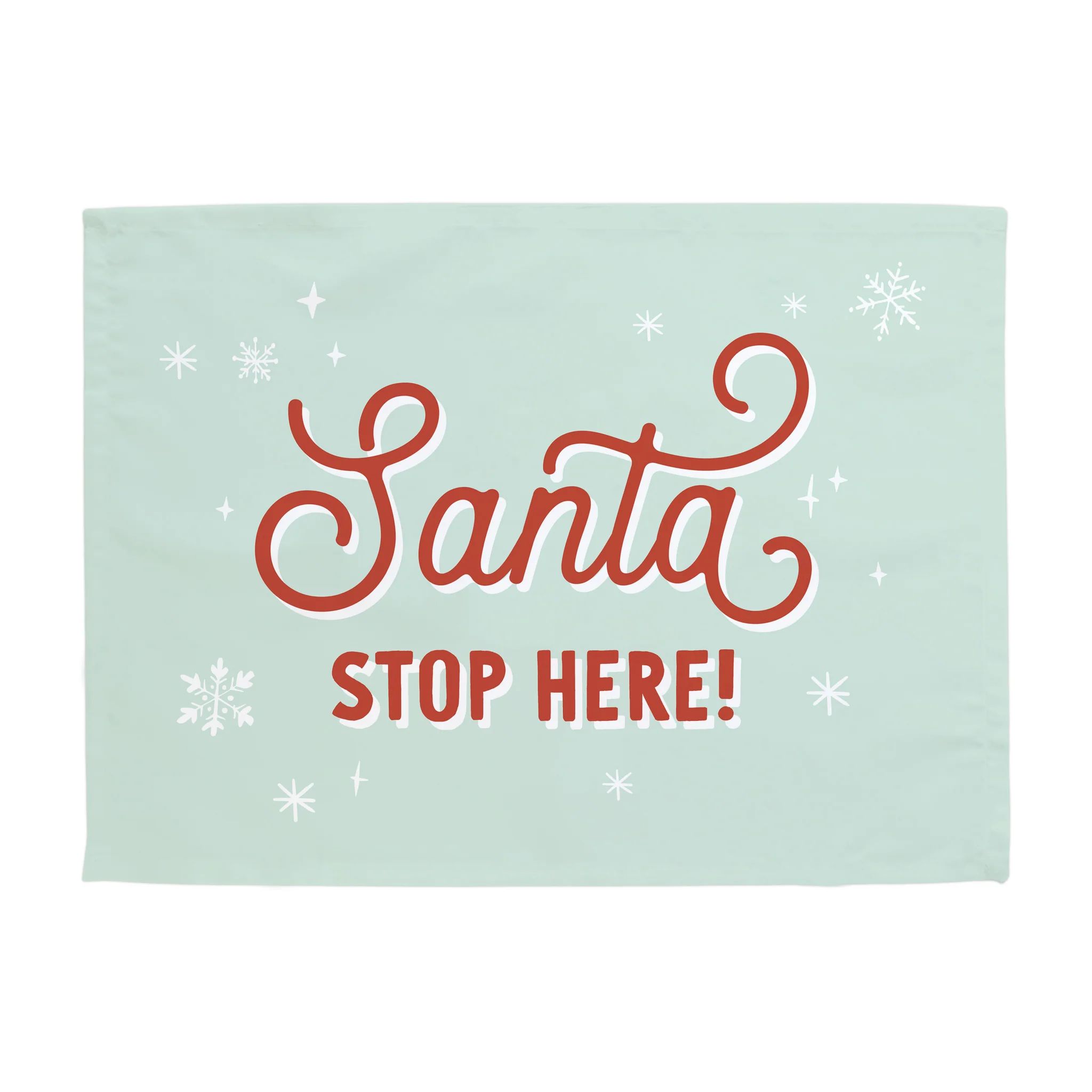 Santa Stop Here Banner | Hunny Prints