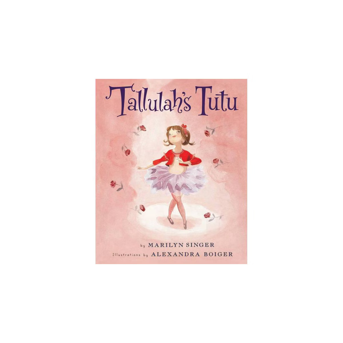 Tallulah's Tutu ( Tallulah) (Hardcover) by Marilyn Singer | Target