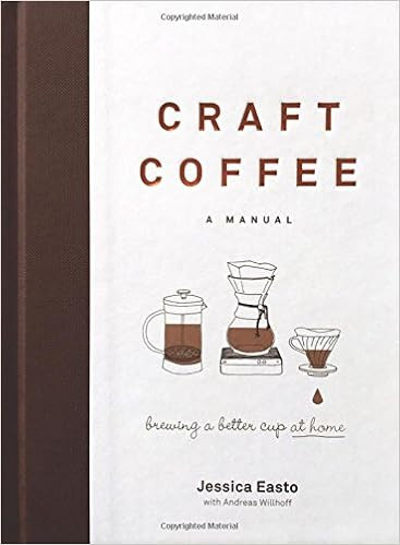 Craft Coffee: A Manual: Brewing a Better Cup at Home



Hardcover – November 7, 2017 | Amazon (US)