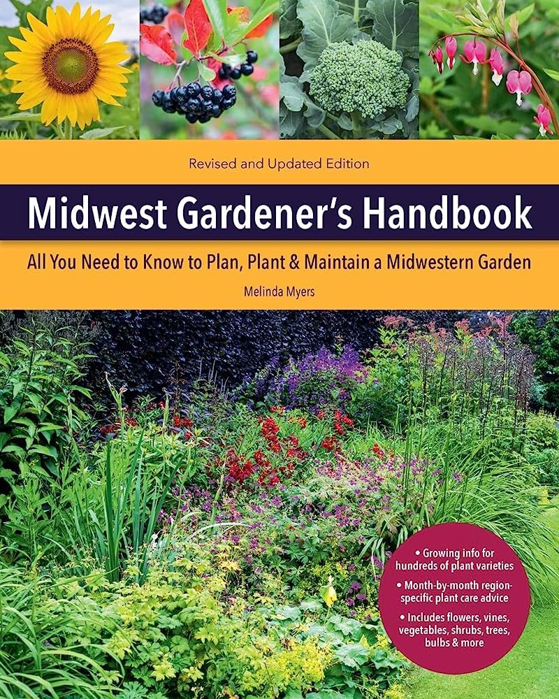 Midwest Gardener's Handbook, 2nd Edition: All You Need to Know to Plan, Plant & Maintain a Midwes... | Amazon (US)