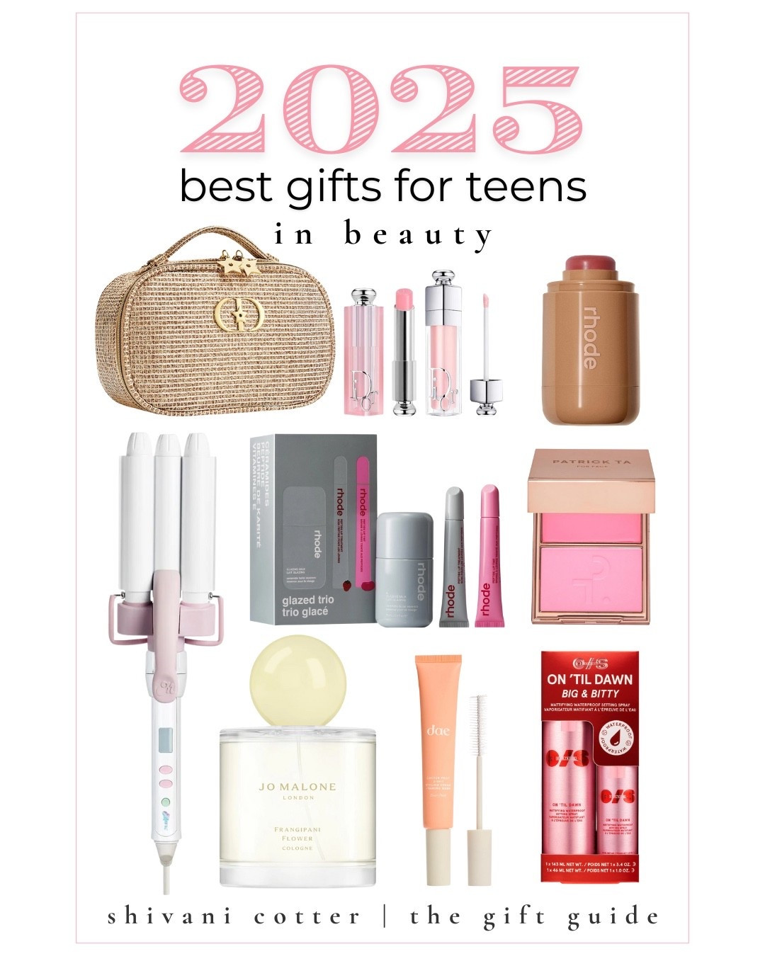 2025 Teen Beauty Gift Guide 🎁

Give the trendiest beauty gifts of 2025 — perfect for teens who love all things self-care, glow, and glam! 
From Rhode’s must-have lip set to Dior’s viral gloss, Patrick Ta blush, and Jo Malone’s dreamy perfume, these picks are topping every wishlist.#GiftGuide2025 #TeenBeautyGifts #RhodeSkin #DiorAddict #PatrickTa #JoMalone #HolidayGifts #BeautyMustHaves #LTKFinds 

 

#LTKCyberWeek 

#LTKGiftGuide #LTKHoliday