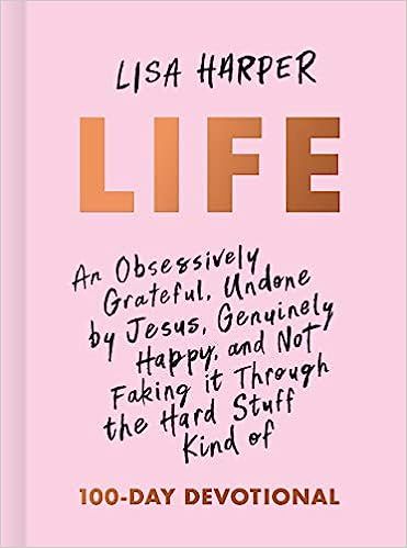 Life: An Obsessively Grateful, Undone by Jesus, Genuinely Happy, and Not Faking it Through the Ha... | Amazon (US)