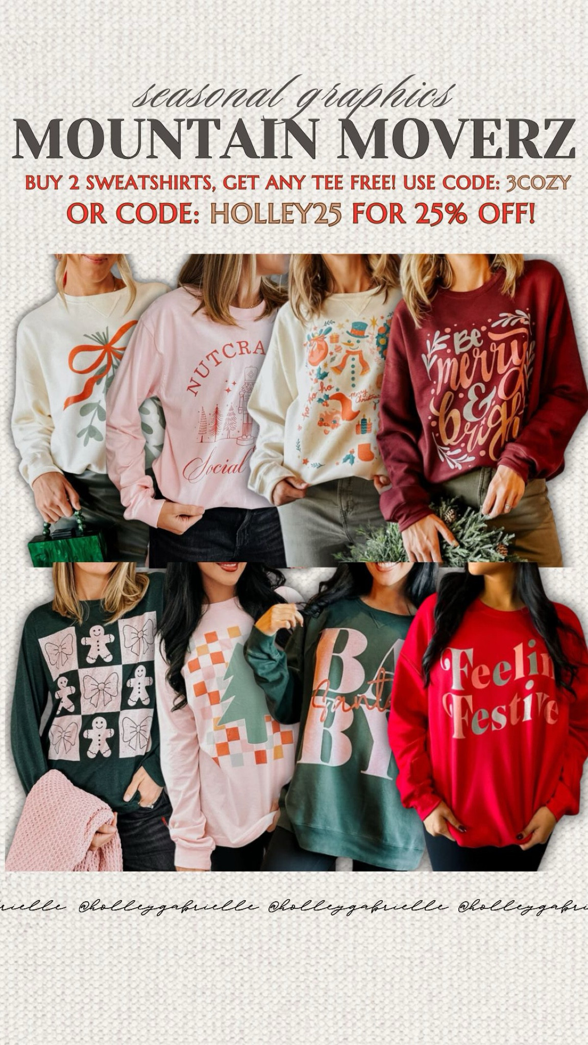 This is your sign to grab the cute seasonal crewneck you've been eyeing👀✨🎁 small business Saturday w/ one of my faves - Mountain Moverz! So many cute options! 👇🏼sale deets!

When you buy two sweatshirts, you get a FREE tee with code - 3COZY!🤯 or code - HOLLEY25 for 25% off site wide! 

•on orders $100+, you will get a free FEELIN FESTIVE trucker hat!! 🎅🏼
•on orders $150+, FREE gold earrings! ✨
•on orders $200+, FREE earrings + a FREE unreleased sweatshirt! 🎀

cyber week / cyber week deals / cyber monday deal / cyber monday sale / black friday / black friday sale / black friday deals / sale / sale alert / sale finds / mountain moverz / christmas sweaters / christmas sweater party / sale / sale alert / Holley Gabrielle 

 

#LTKCyberWeek #LTKGiftGuide #LTKSaleAlert