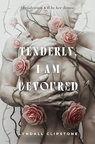 Tenderly, I Am Devoured | Amazon (US)