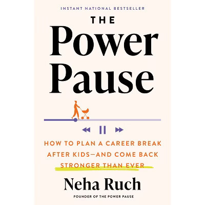 The Power Pause - by  Neha Ruch (Hardcover) | Target