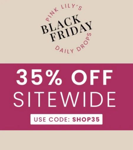 Pink Lily’s Black Friday deals are now site-wide! 35% off with code: SHOP35 plus $6 door busters! 

#LTKCyberweek #LTKsalealert #LTKfit