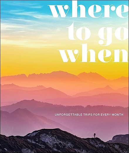 Where To Go When: Unforgettable Trips for Every Month (DK Eyewitness Travel Guide)      Hardcover... | Amazon (US)