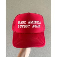 Make America Cowboy Again Trucker Hat | 4Th Of July Unisex Trucker | Etsy (US)