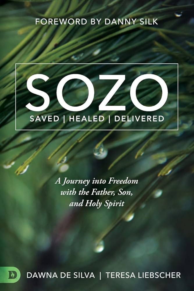 SOZO Saved Healed Delivered: A Journey into Freedom with the Father, Son, and Holy Spirit | Amazon (US)
