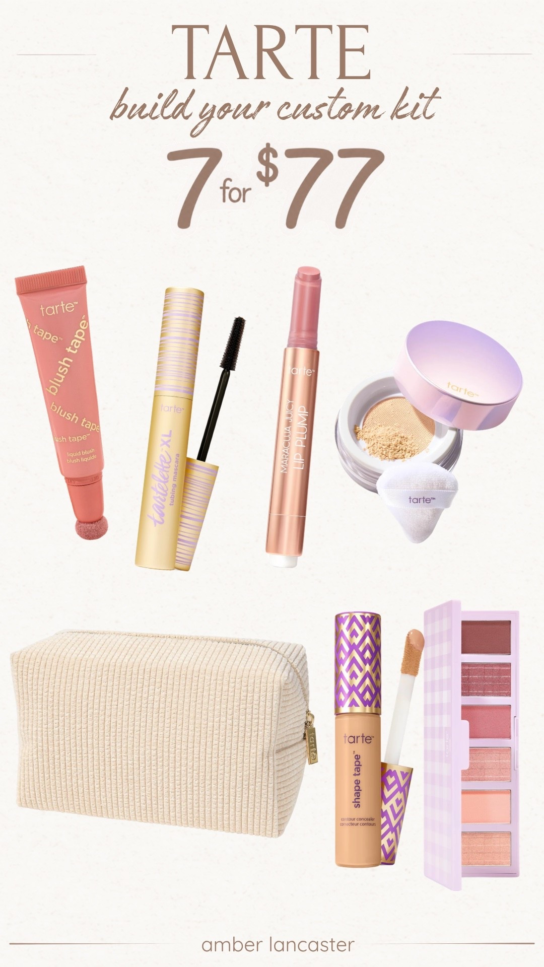 Tarte’s custom kit is back!!
Choose 7 full-sized items for $77 + free shipping 💜  (up to a $234 value) ends 5/18. These are my favorites for my kit. | 
tarte cosmetics, tarte, tarte sale, tarte kit, tarte custom kit sale, tarte 7 or $77, makeup, makeup sale, sale alert, beauty, tarte favorites, tarte mascara, tarte concealer, tarte blush, tarte lip.

#LTKSaleAlert #LTKBeauty #LTKU