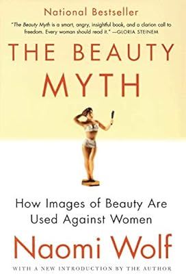 The Beauty Myth: How Images of Beauty Are Used Against Women | Amazon (US)
