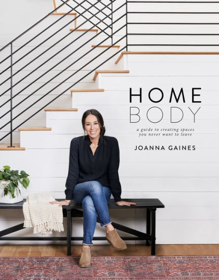Homebody: A Guide to Creating Spaces You Never Want to Leave | Barnes & Noble