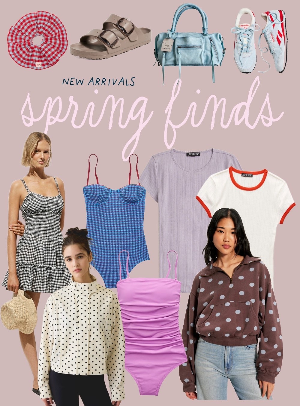 Spring new arrivals for women 

Gingham dress 
Gingham swimsuit 
J crew
Pointelle tee
Polka dots 
Blue bag 
Reeboks 

#LTKmomlife #LTKdayinmylife #LTKgrwm