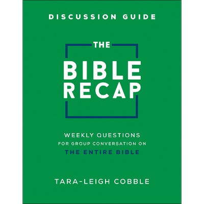 The Bible Recap Discussion Guide - by  Tara-Leigh Cobble (Paperback) | Target