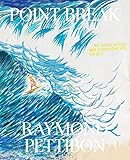Point Break: Raymond Pettibon, Surfers and Waves | Amazon (US)