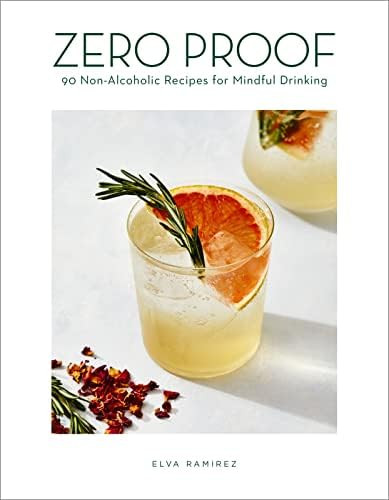 Zero Proof: 90 Non-Alcoholic Recipes for Mindful Drinking | Amazon (US)