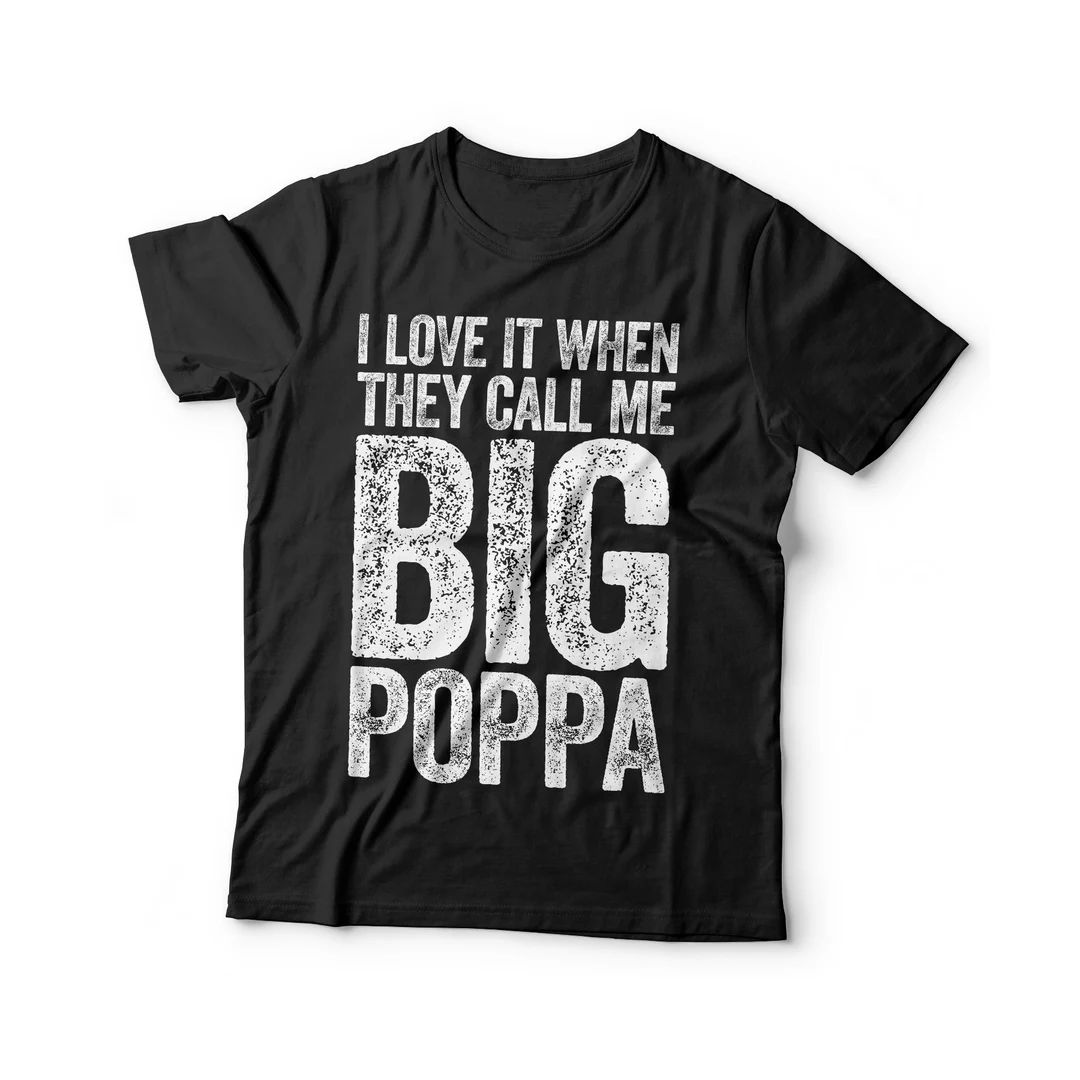 I Love It When They Call Me Big Poppa T-Shirt - Funny Mens Best Papa Dad Ever Shirt - Vintage Gra... | Etsy (US)
