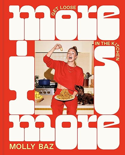 More Is More: Get Loose in the Kitchen: A Cookbook      Kindle Edition | Amazon (US)