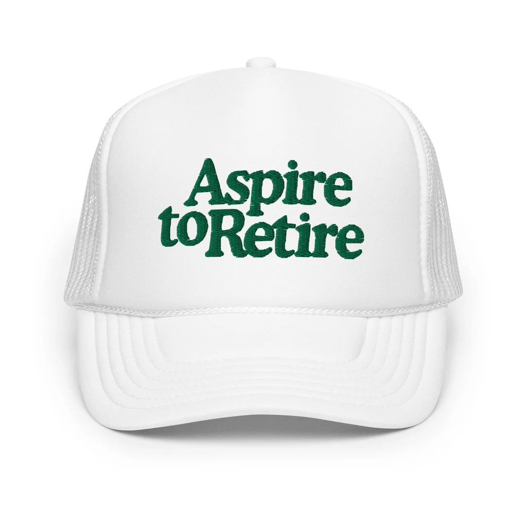 Aspire to Retire Foam Trucker Hat - Etsy | Etsy (US)
