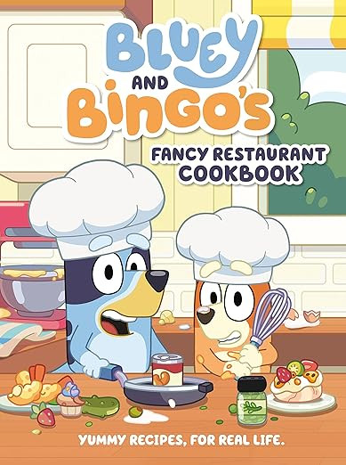 Bluey and Bingo's Fancy Restaurant Cookbook: Yummy Recipes, for Real Life     Hardcover – Pictu... | Amazon (US)