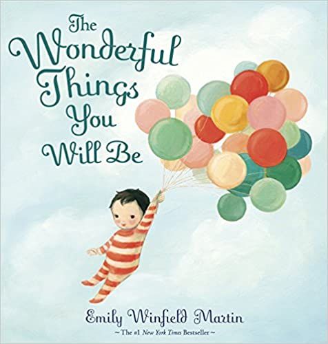 The Wonderful Things You Will Be     Hardcover – Picture Book, August 25, 2015 | Amazon (US)