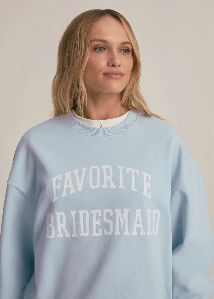 FAVORITE BRIDESMAID SWEATSHIRT | Favorite Daughter
